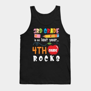 3rd Grade Is So Last Year 4th Grade Rocks Students To School Tank Top